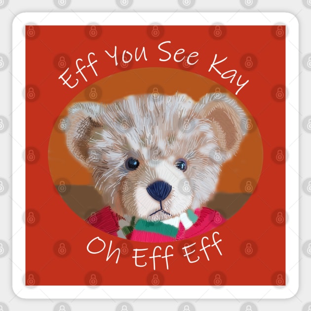 Teddy Bear Eff You See Kay Sticker by ellenhenryart